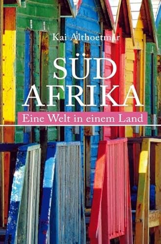Südafrika. Eine Welt in einem Land Südafrika. Eine Welt in einem Land