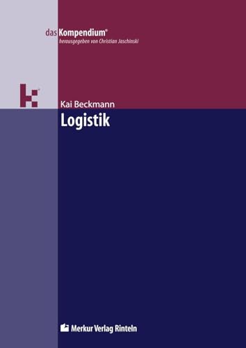 Logistik (das Kompendium) Logistik (das Kompendium)