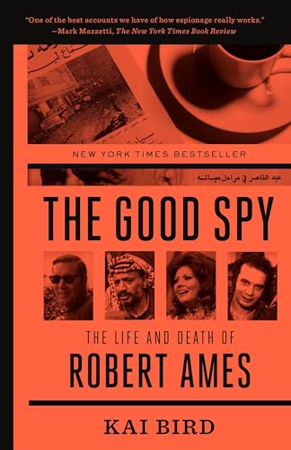 The Good Spy: The Life and Death of Robert Ames von CROWN