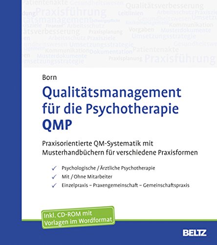 Qualitätsmanagement für die Psychotherapie QMP: Praxisorientierte QM-Systematik mit Musterhandbüchern für verschiedene Praxisformen. Mit CD-ROM. Für Microsoft Word ab Version 2007 von Beltz