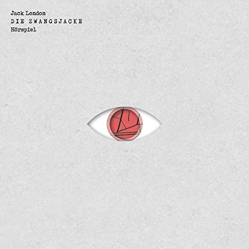 Jack London - Die Zwangsjacke