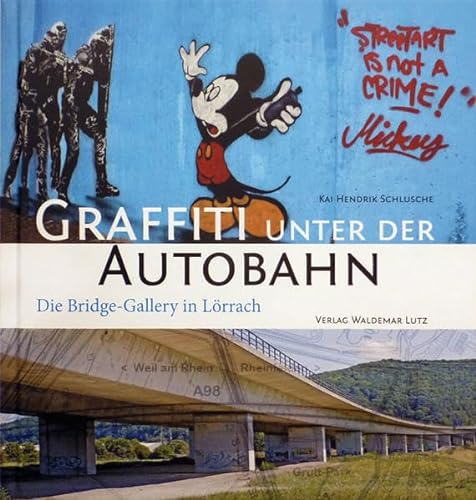 Graffiti unter der Autobahn: Die Bridge-Gallery in Lörrach