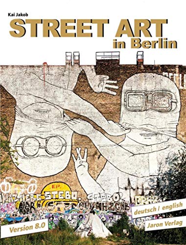 Street Art in Berlin: Version 8.0