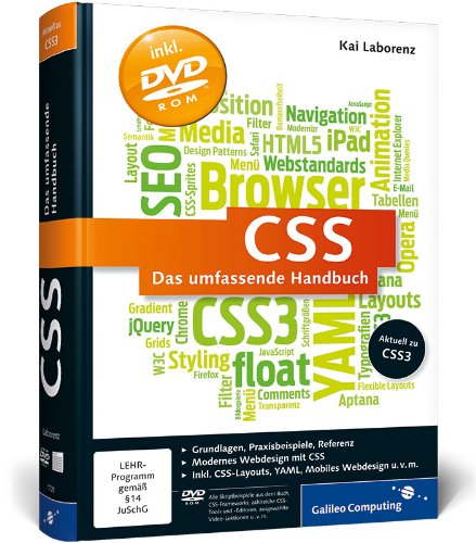 CSS: Das umfassende Handbuch. Aktuell zu CSS3 und HTML5, inkl. Mobiles Webdesign mit CSS, CSS-Layouts, CSS-Praxis, YAML, jQuery, Grids u.v.m. (Galileo Computing)