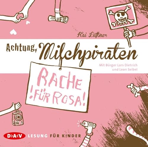 Achtung, Milchpiraten – Rache für Rosa: Lesung mit Bürger Lars Dietrich und Leon Seibel (1 CD) von LÜFTNER,KAI