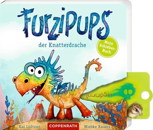 Furzipups, der Knatterdrache: Mein Schieber-Buch: mit Pups-Sounds als BuchBONUS
