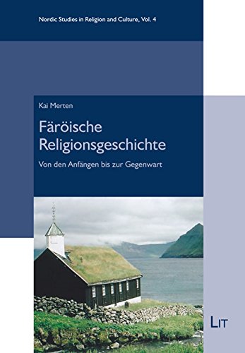 Färöische Religionsgeschichte: Von den Anfängen bis zur Gegenwart von Lit Verlag