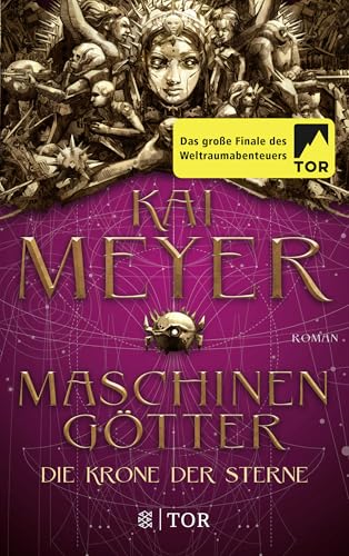 Die Krone der Sterne: Maschinengötter von FISCHER TOR