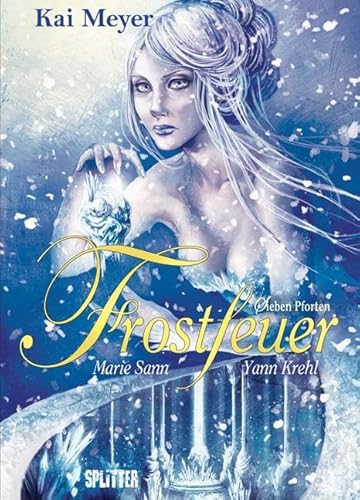 Frostfeuer (Comic). Band 3: Sieben Pforten: 03. Sieben Pforten Frostfeuer (Comic). Band 3: Sieben Pforten: 03. Sieben Pforten von Splitter Verlag