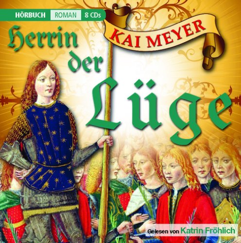 Kai Meyer - Herrin der Lüge