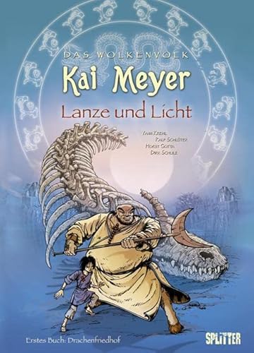 Das Wolkenvolk – Lanze und Licht. Band 3: Drachenfriedhof: Drachenfriedhof. Nach einer Vorlage von Kai Meyer (Das Wolkenvolk - Album) von Splitter Verlag