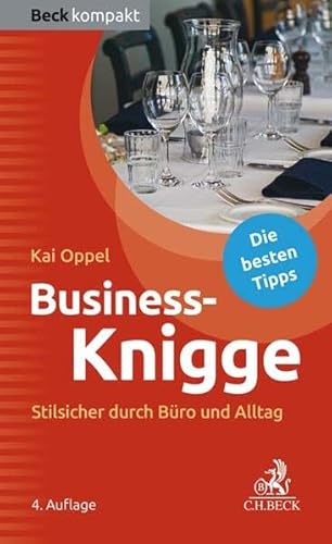 Business-Knigge: Stilsicher durch Büro und Alltag (Beck kompakt) von Beck C. H.