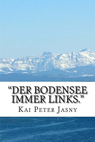 "Der Bodensee immer links.": Bodensee-Umwanderung im August 2013