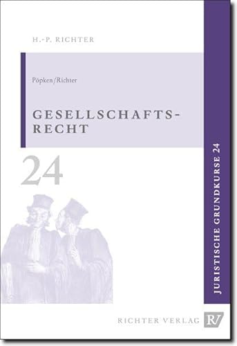 Gesellschaftsrecht (Juristische Grundkurse, Band 24)