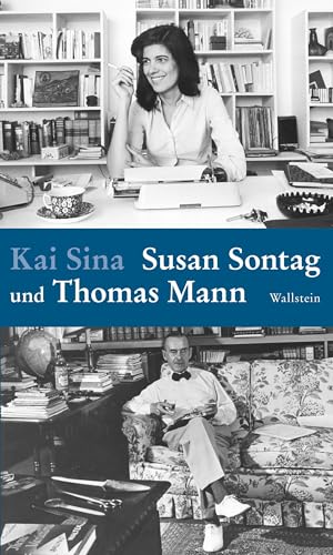 Susan Sontag und Thomas Mann von Wallstein Verlag GmbH