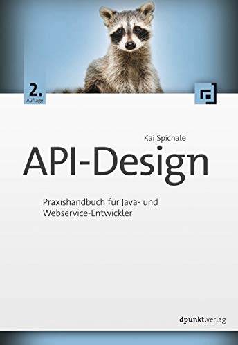 API-Design: Praxishandbuch für Java- und Webservice-Entwickler von Dpunkt.Verlag GmbH