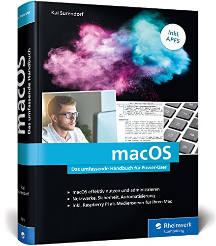 macOS: Das umfassende Handbuch für Power-User von Kai Surendorf. Inkl. APFS von Rheinwerk Verlag GmbH