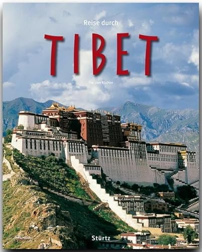 Reise durch TIBET - Ein Bildband mit über 210 Bildern - STÜRTZ Verlag: Ein Bildband mit über 210 Bildern auf 140 Seiten - STÜRTZ Verlag