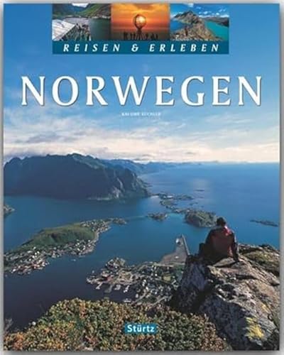 Reisen & Erleben - NORWEGEN - Ein Bildband mit über 200 Bildern auf 128 Seiten - STÜRTZ Verlag