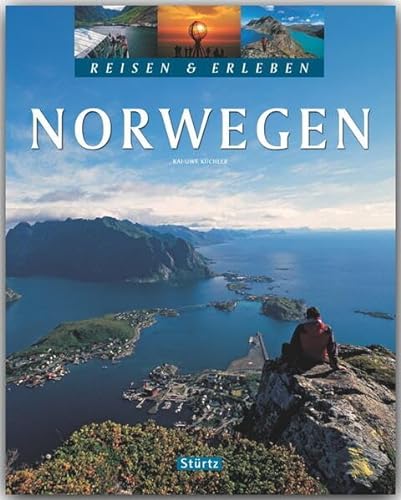 Reisen & Erleben - NORWEGEN - Ein Bildband mit über 200 Bildern auf 128 Seiten - STÜRTZ Verlag von Strtz Verlag