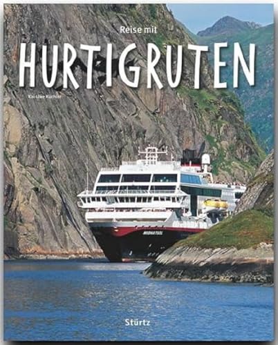 Reise mit Hurtigruten: Ein Bildband mit über 200 Bildern auf 140 Seiten - STÜRTZ Verlag (Reise durch ...)