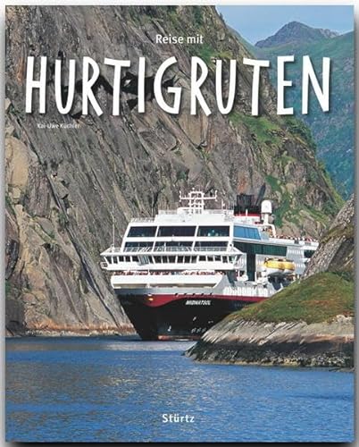Reise mit HURTIGRUTEN - Ein Bildband mit über 200 Bildern - STÜRTZ Verlag: Ein Bildband mit über 200 Bildern auf 140 Seiten - STÜRTZ Verlag (Reise durch ...)