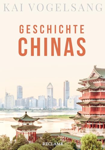 Geschichte Chinas: Vogelsang, Kai von Reclam Philipp Jun.