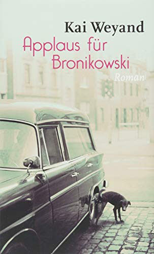 Applaus für Bronikowski: Roman von Wallstein Verlag GmbH