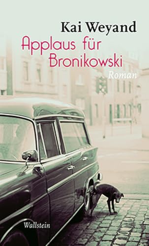 Applaus für Bronikowski: Roman von Wallstein Verlag GmbH