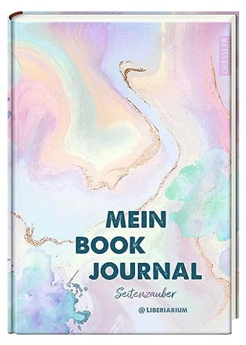 Mein Book Journal. Von der erfolgreichen Buchbloggerin @liberiarium: Seitenzauber von Dressler