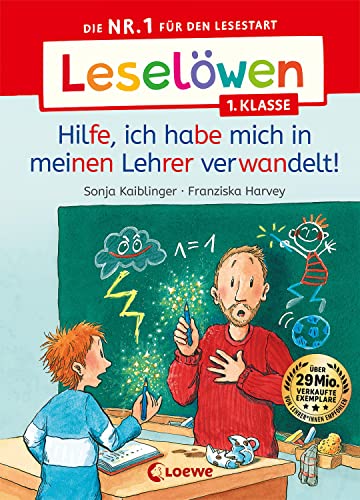 Leselöwen 1. Klasse - Hilfe, ich habe mich in meinen Lehrer verwandelt!: Die Nr. 1 für den Lesestart - Mit Leselernschrift ABeZeh - Erstlesebuch für Kinder ab 6 Jahren Leselöwen 1. Klasse - Hilfe, ich habe mich in meinen Lehrer verwandelt!: Die Nr. 1 für den Lesestart - Mit Leselernschrift ABeZeh - Erstlesebuch für Kinder ab 6 Jahren