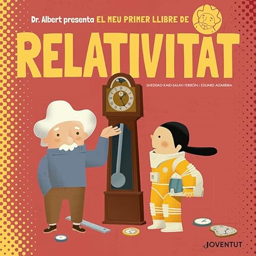 El meu primer llibre de Relativitat (Àlbums Il·lustrats) von Editorial Juventud, S.A.