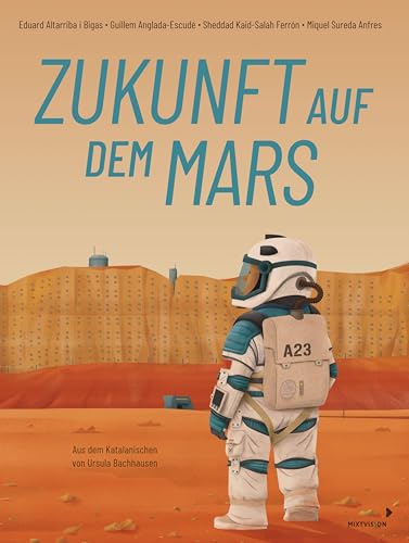 Zukunft auf dem Mars von mixtvision Medienges.mbH