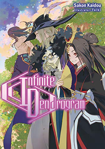Infinite Dendrogram: Volume 11: The Glory Selector (INFINITE DENDROGRAM LIGHT NOVEL SC, Band 11) von J-Novel Club