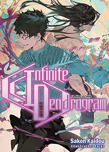 Infinite Dendrogram: Volume 18 (Light Novel) (INFINITE DENDROGRAM LIGHT NOVEL SC) von Yen Press