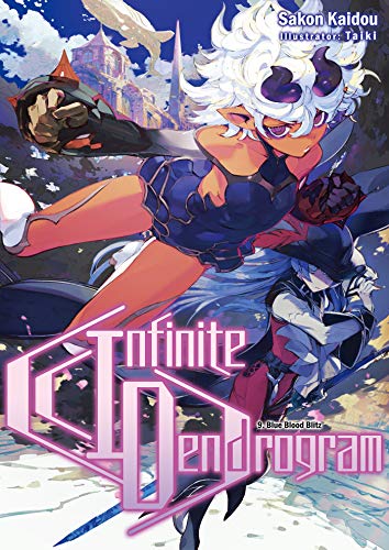Infinite Dendrogram: Volume 9 (INFINITE DENDROGRAM LIGHT NOVEL SC, Band 9)