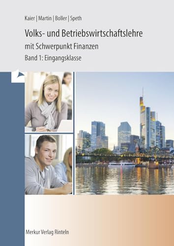 Volks- und Betriebswirtschaftslehre mit Schwerpunkt Finanzen: Band 1 - Eingangsklasse: Profil Finanzmanagement - Band 1 - Eingangsklasse
