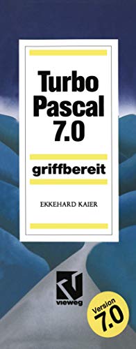 Turbo Pascal 7.0: Griffbereit (German Edition)