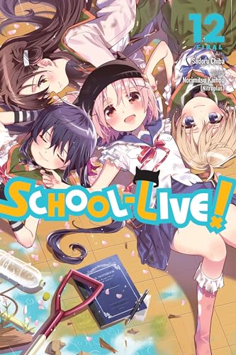 School-Live!, Vol. 12 (SCHOOL LIVE GN, Band 12) von Yen Press