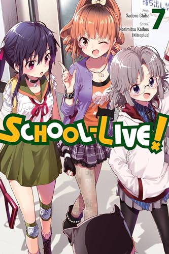 School-Live!, Vol. 7 (SCHOOL LIVE GN, Band 7)