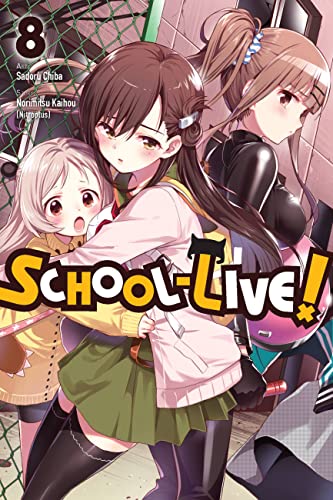 School-Live!, Vol. 8 (SCHOOL LIVE GN, Band 8)