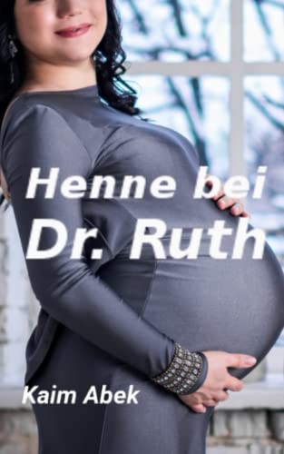 Henne bei Dr. Ruth: Versklavte Brutöfen für Silo Henne