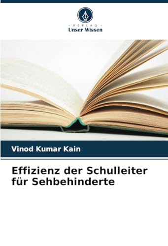 Effizienz der Schulleiter für Sehbehinderte von Verlag Unser Wissen