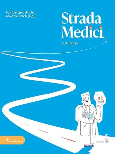 Strada Medici: Manual für professionelles ärztliches Handeln inklusive e-Learning-Plattform