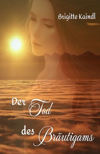 Der Tod des Bräutigams von Independently published