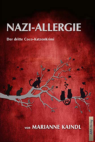 NAZI-ALLERGIE: Der dritte Coco-KatzenKrimi