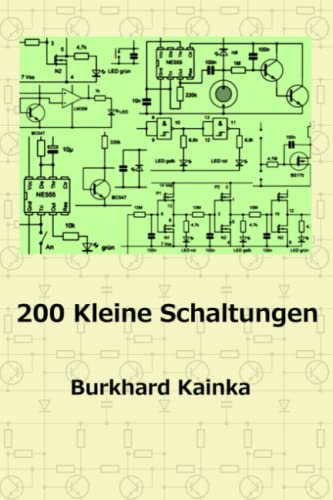 200 Kleine Schaltungen von Independently published