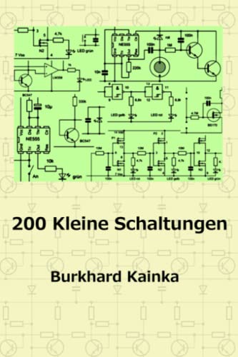 200 Kleine Schaltungen 200 Kleine Schaltungen von Independently published