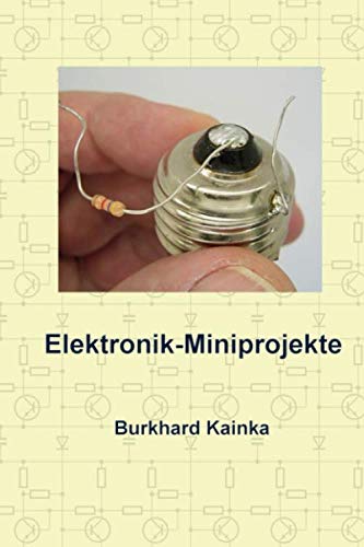 Elektronik-Miniprojekte von Independently published