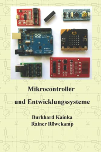 Mikrocontroller und Entwicklungssysteme von Independently published